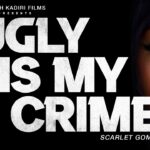 Ugly Is My Crime (2024)